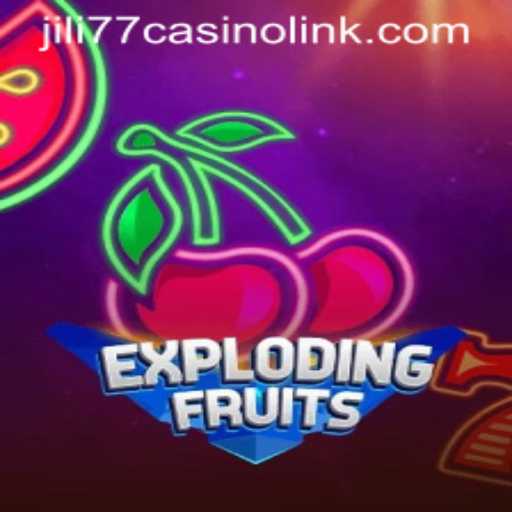 ExplodingFruits: A Thrilling Adventure in the World of Jili77 Casino