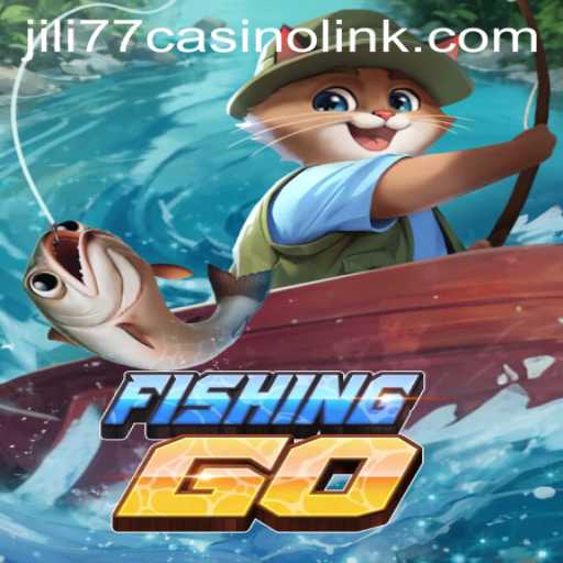 Exploring FishingGO and Jili77 Casino