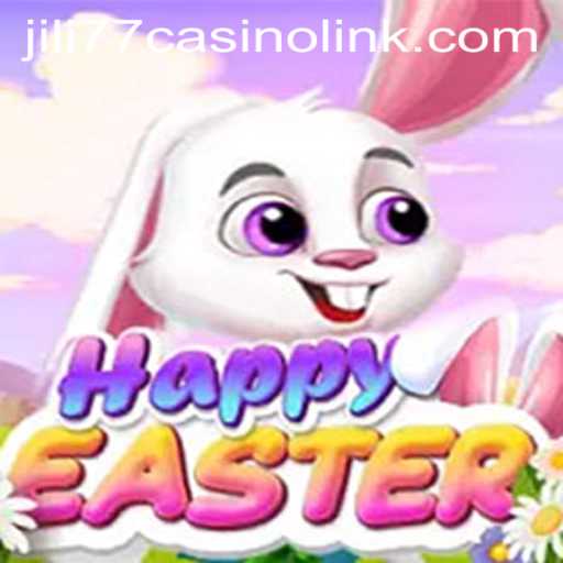 Exploring the Exciting World of 'HappyEaster' and Its Connection to Jili77 Casino