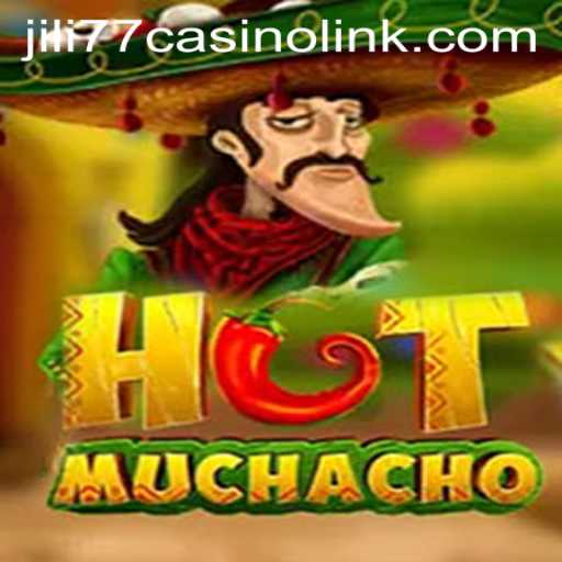 Unveiling HotMuchacho: The Game Everyone is Talking About at jili77 Casino